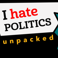 I Hate Politics Unpacked