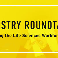 Industry Roundtable: Bridging the Life Sciences Workforce Gap
