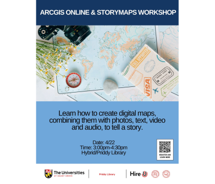 ArcGIS Online and StoryMaps workshop flyer, 4/22, 3:00 - 4:30 pm, hybrid/library
