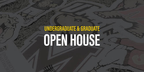Undergraduate and Graduate Open House