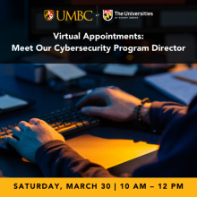 Graphic for virtual appointments with the cybersecurity program director on march 30 from 10 to 12 PM with a photo of hands on a keyboard.